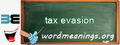 WordMeaning blackboard for tax evasion